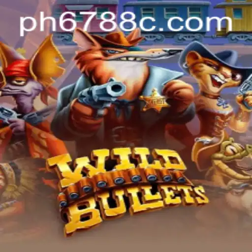 WildBullets: A Thrilling Adventure Awaits You with PH6788